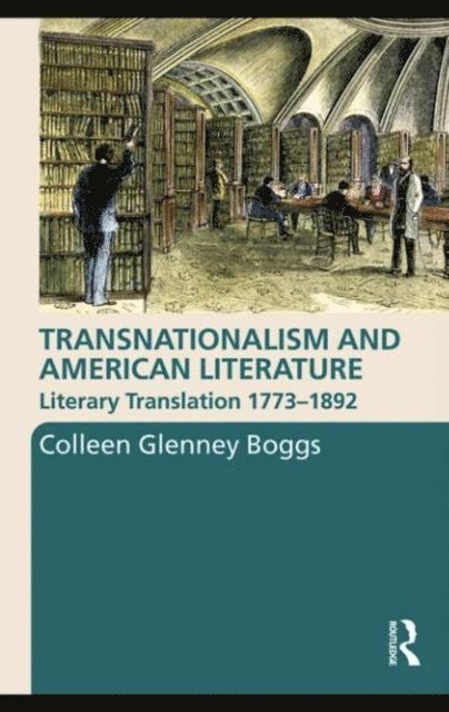 Colleen G. Boggs - Transnationalism and American Literature, E-bok