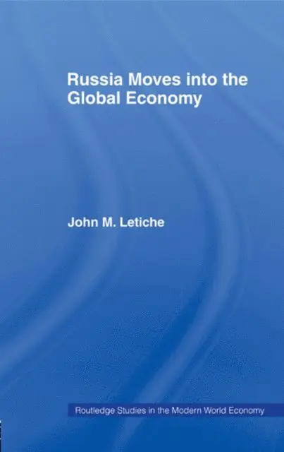 John M. Letiche - Russia Moves into the Global Economy, E-bok. Tillgänglighet: Lägg i varukorg