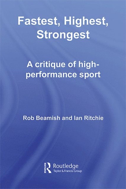 Ian Ritchie, Rob Beamish - Fastest, Highest, Strongest, E-bok