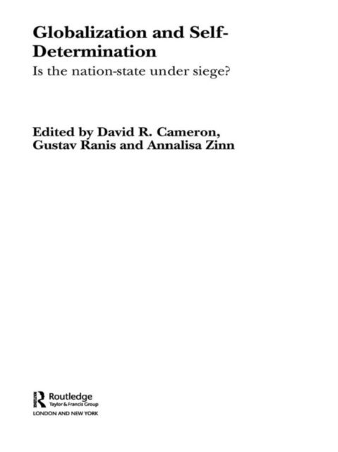 Annalisa Zinn, Gustav Ranis, David R. Cameron - Globalization and Self-Determination, E-bok