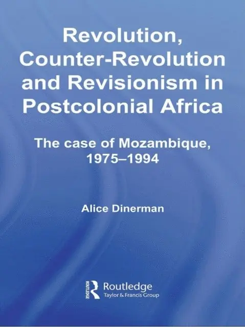 Alice Dinerman - Revolution, Counter-Revolution and Revisionism in Postcolonial Africa, E-bok. Tillgänglighet: Lägg i varukorg