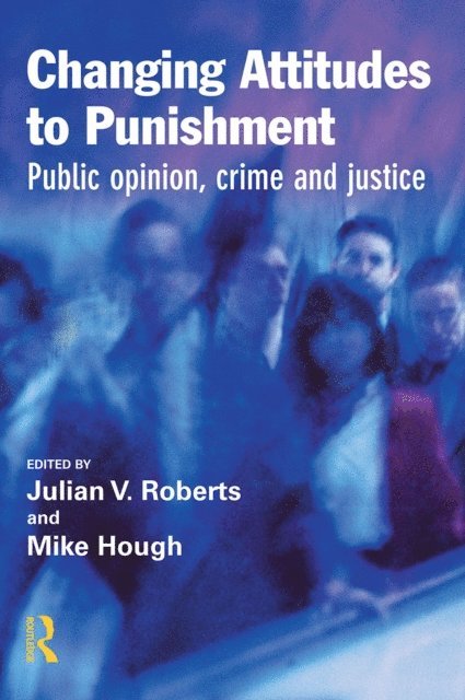 Mike Hough, Julian Roberts - Changing Attitudes to Punishment, E-bok