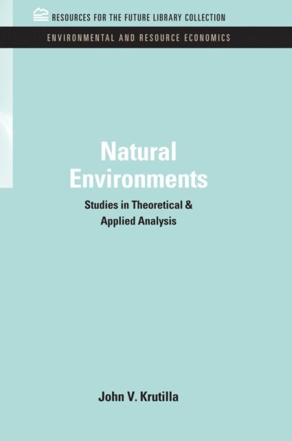 John V. Krutilla - Natural Environments, E-bok