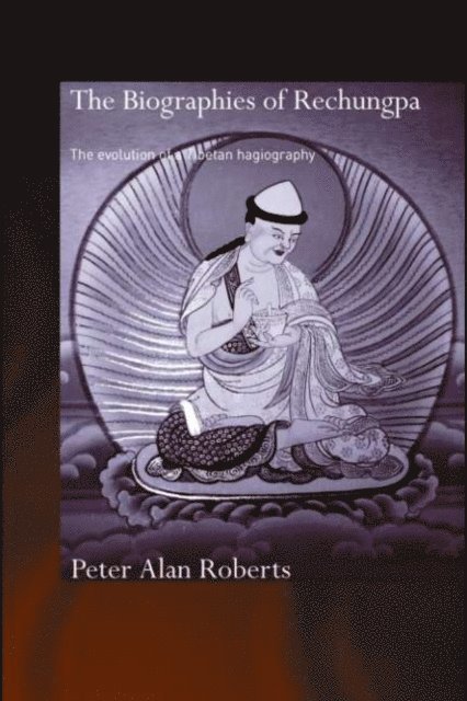 Peter Alan Roberts - Biographies of Rechungpa, E-bok