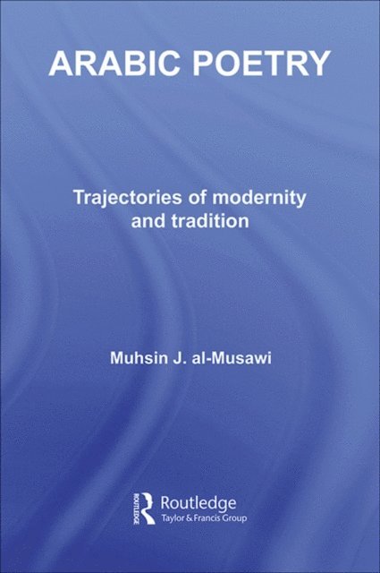 Muhsin J. al-Musawi - Arabic Poetry, E-bok