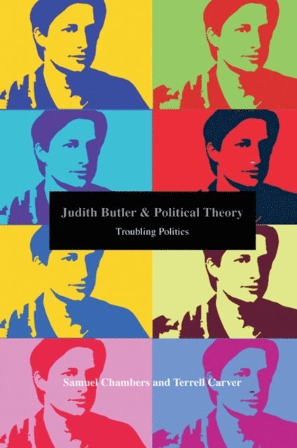 Terrell Carver, Samuel Chambers - Judith Butler and Political Theory, E-bok