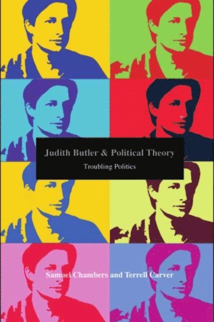 Terrell Carver, Samuel Chambers - Judith Butler and Political Theory, E-bok