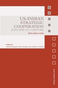 US-Indian Strategic Cooperation into the 21st Century