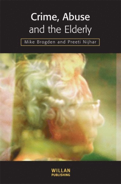 Preeti Nijhar, Mike Brogden - Crime, Abuse and the Elderly, E-bok