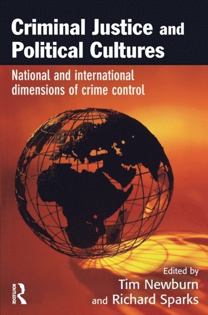 Richard Sparks, Tim Newburn - Criminal Justice and Political Cultures, E-bok
