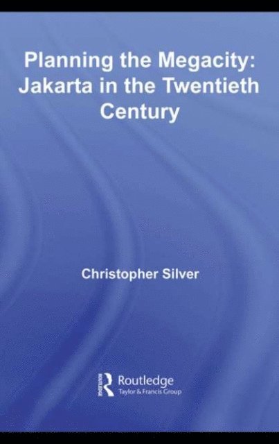 Christopher Silver - Planning the Megacity, E-bok