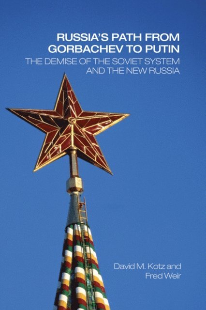 Fred Weir, David Kotz - Russia's Path from Gorbachev to Putin, E-bok