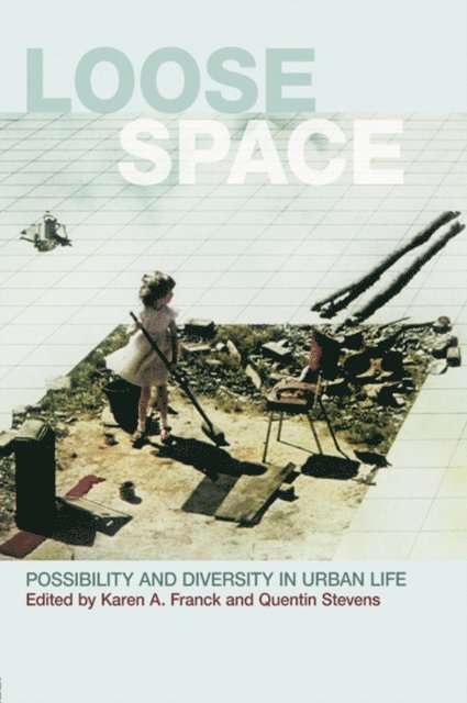 Quentin Stevens, Karen Franck - Loose Space, E-bok