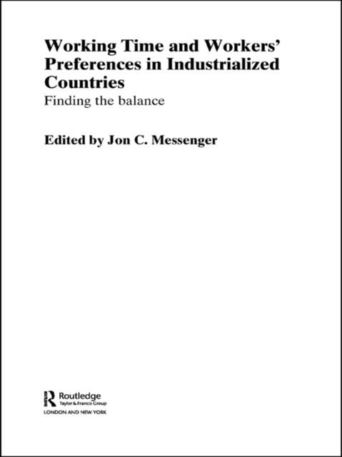 Jon C. Messenger - Working Time and Workers' Preferences in Industrialized Countries, E-bok