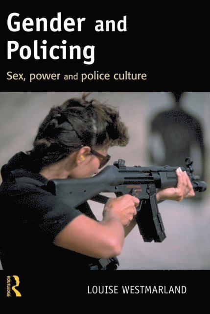 Louise Westmarland - Gender and Policing, E-bok