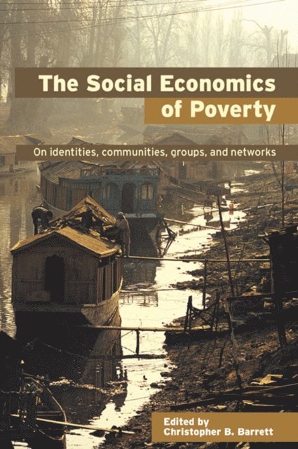 Christopher B. Barrett - Social Economics of Poverty, E-bok