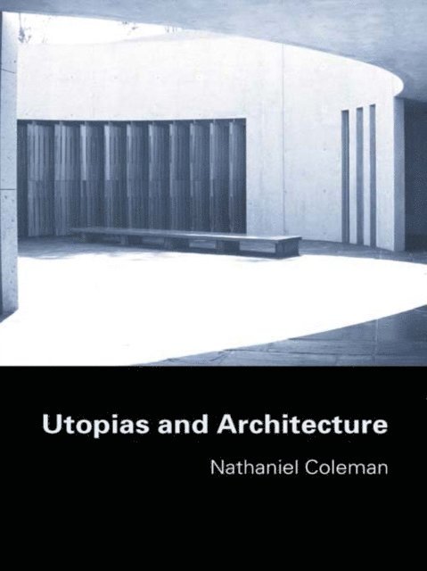 Nathaniel Coleman - Utopias and Architecture, E-bok