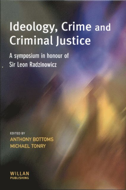 Michael Tonry, Anthony Bottoms - Ideology, Crime and Criminal Justice, E-bok
