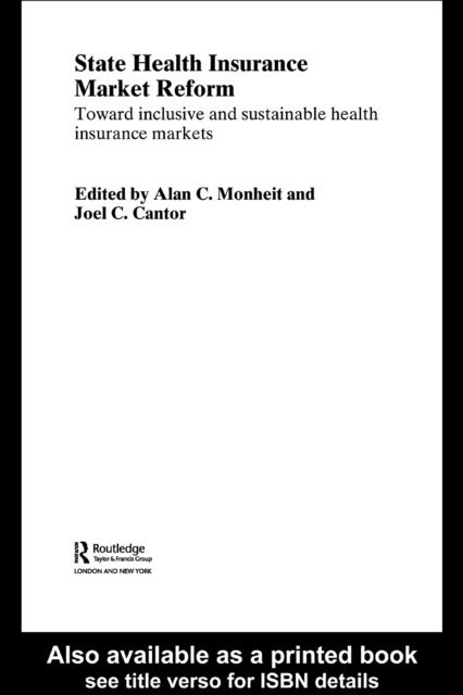 Alan C. Monheit, Joel C. Cantor - State Health Insurance Market Reform, E-bok
