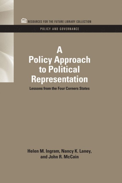 John R. McCain, Nancy K. Laney, Helen M. Ingram - Policy Approach to Political Representation, E-bok