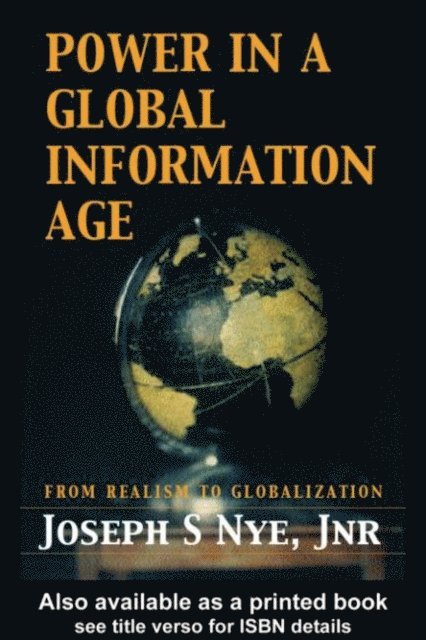 Joseph S. Nye Jr. - Power in the Global Information Age, E-bok
