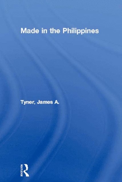 James A. Tyner - Made in the Philippines, E-bok