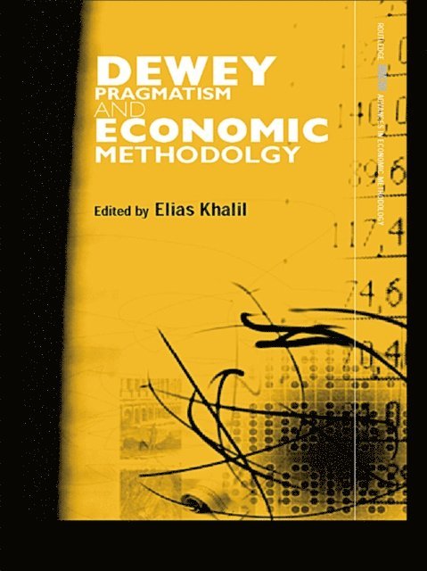 Elias Khalil - Dewey, Pragmatism and Economic Methodology, E-bok