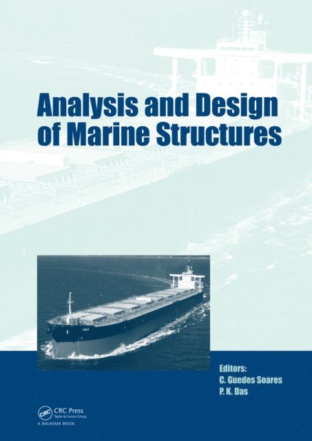 P.K. Das, Carlos Guedes Soares - Analysis and Design of Marine Structures, E-bok