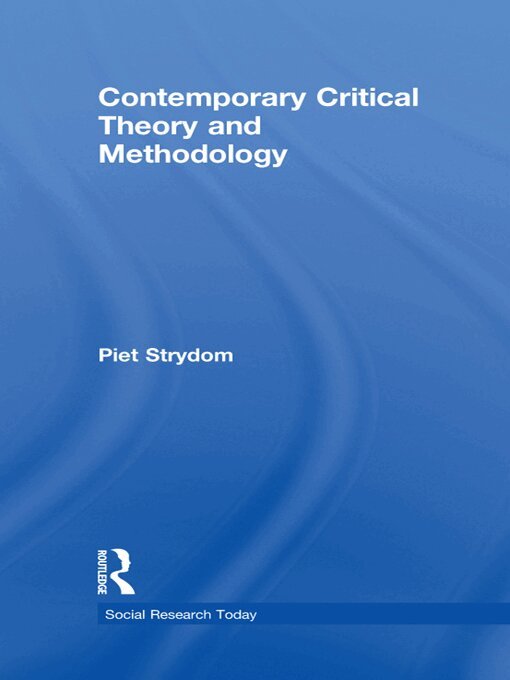 Piet Strydom - Contemporary Critical Theory and Methodology, E-bok
