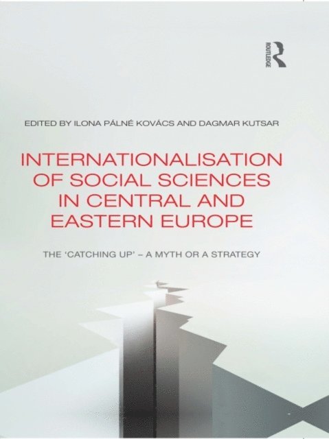 Dagmar Kutsar, Ilona Palne Kovacs - Internationalisation of Social Sciences in Central and Eastern Europe, E-bok