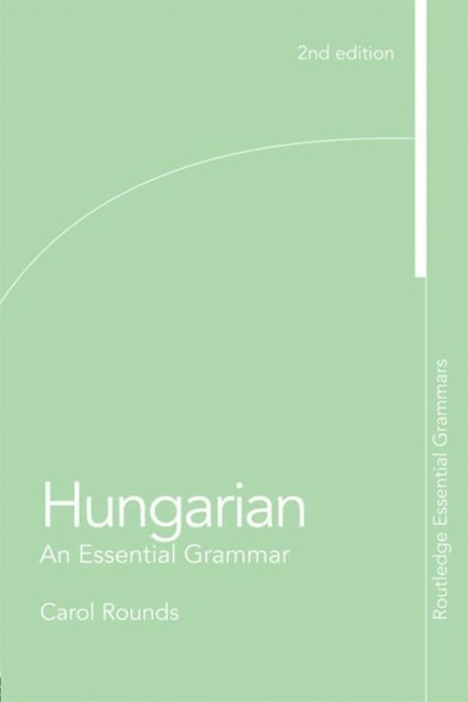 Carol Rounds - Hungarian: An Essential Grammar, E-bok