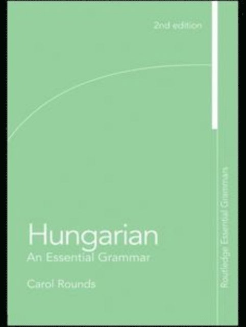 Carol Rounds - Hungarian: An Essential Grammar, E-bok