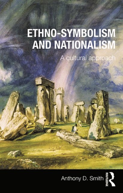 Anthony D. Smith - Ethno-symbolism and Nationalism, E-bok