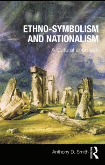 Anthony D. Smith - Ethno-symbolism and Nationalism, E-bok