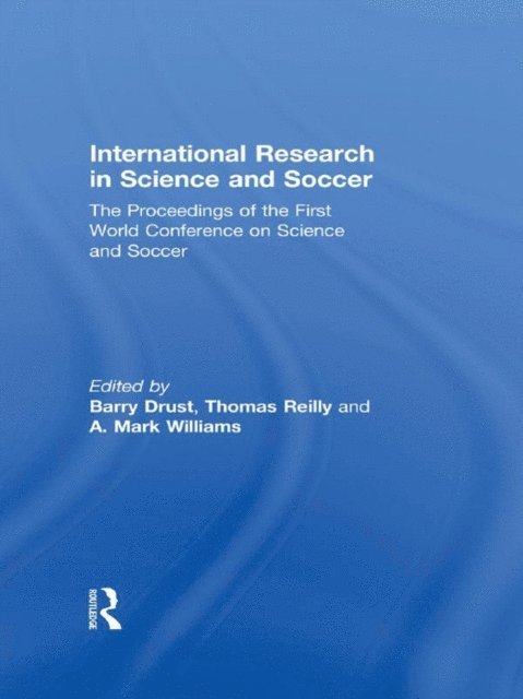 A. Mark Williams, Thomas Reilly, Barry Drust - International Research in Science and Soccer, E-bok
