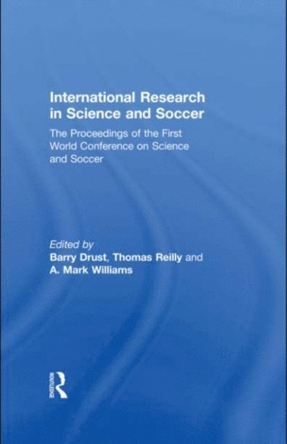 A. Mark Williams, Thomas Reilly, Barry Drust - International Research in Science and Soccer, E-bok