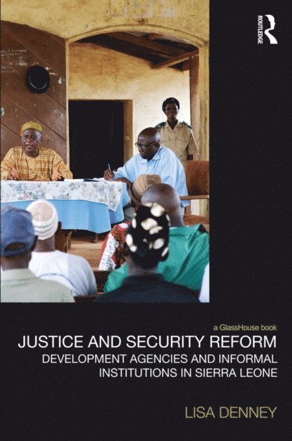 Lisa Denney - Justice and Security Reform, E-bok