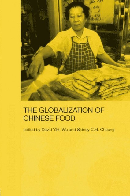 David Y. H. Wu, Sidney Cheung - Globalization of Chinese Food, E-bok