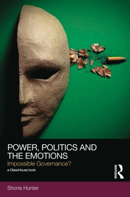 Shona Hunter - Power, Politics and the Emotions, E-bok