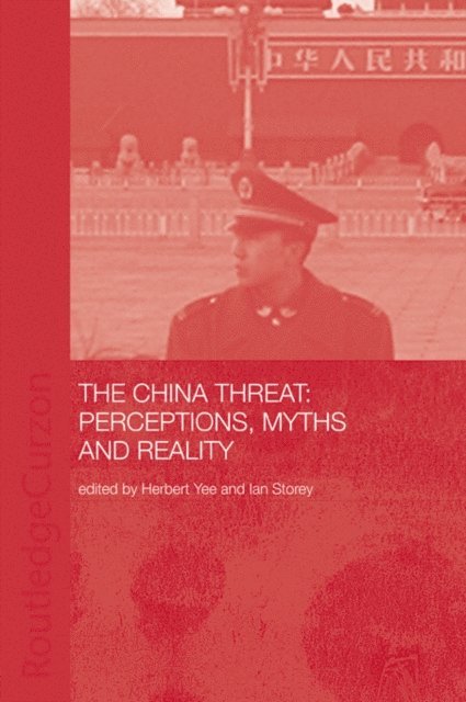 Ian Storey, Herbert Yee - China Threat: Perceptions Myths, E-bok