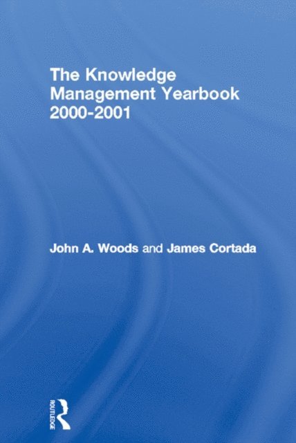 James Cortada, John A. Woods - Knowledge Management Yearbook 2000-2001, E-bok