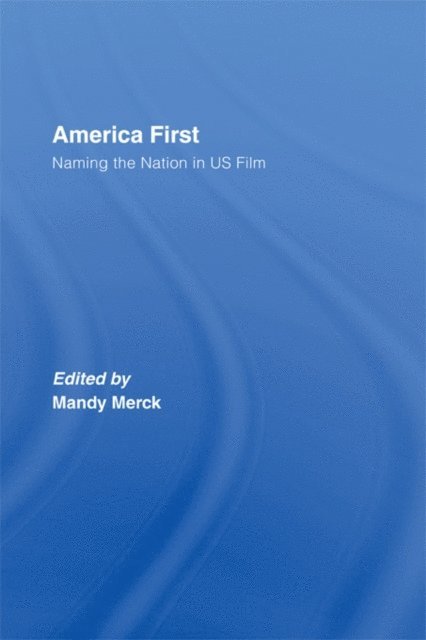 Mandy Merck - America First, E-bok
