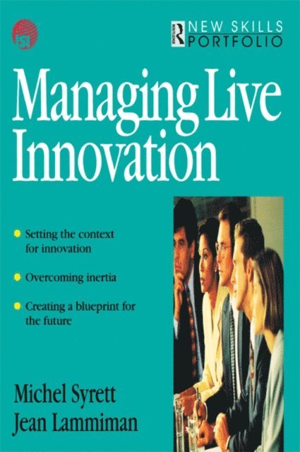Michel Syrett, Jean Lammiman - Managing Live Innovation, E-bok