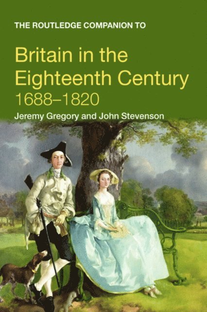 John Stevenson, Jeremy Gregory - Routledge Companion to Britain in the Eighteenth Century, E-bok