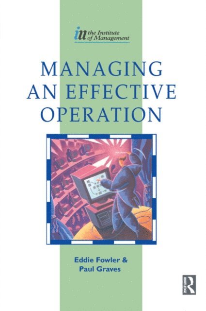 Paul Graves, Eddie Fowler - Managing an Effective Operation, E-bok