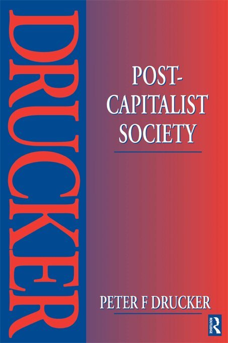Peter Drucker - Post-Capitalist Society, E-bok