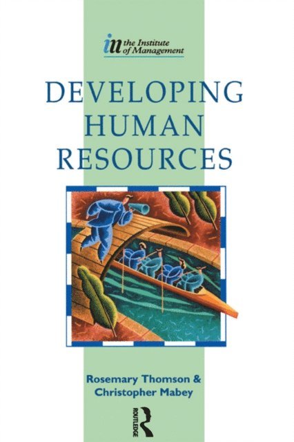 Rosemary Thomson, Christopher Mabey - Developing Human Resources, E-bok