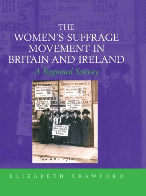 Elizabeth Crawford - Women's Suffrage Movement in Britain and Ireland, E-bok
