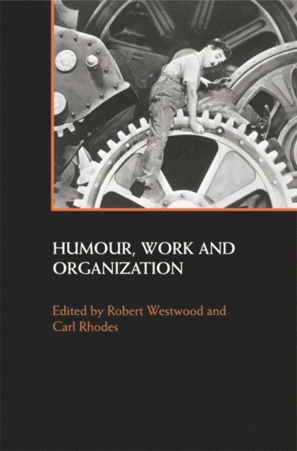 Carl Rhodes, Robert Westwood - Humour, Work and Organization, E-bok