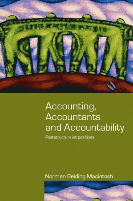 Norman Macintosh - Accounting, Accountants and Accountability, E-bok